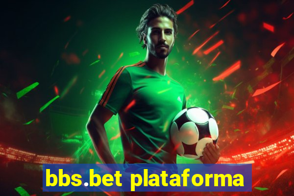 bbs.bet plataforma